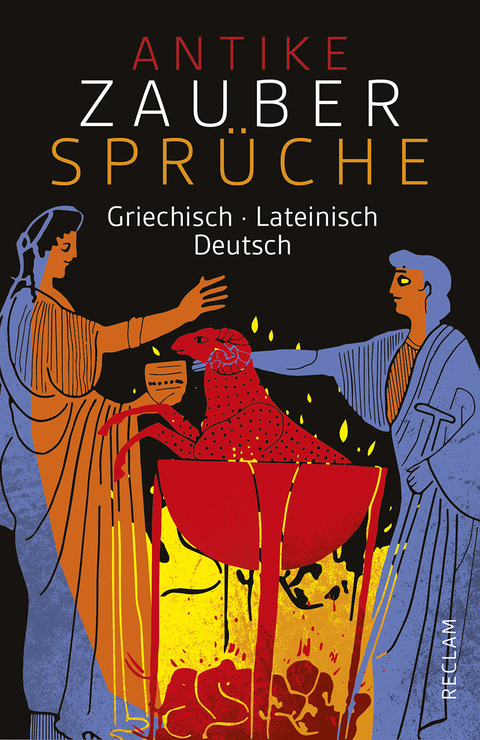 Antike Zauberspr&uuml;che. Griechisch/Lateinisch/Deutsch - 