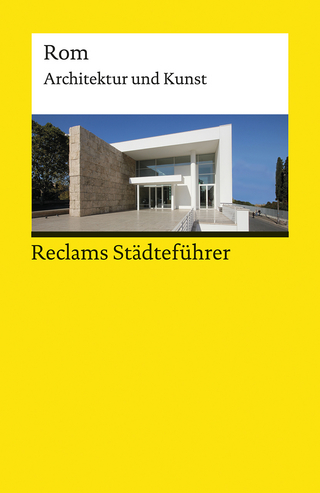 Reclams Städteführer Rom. Architektur und Kunst