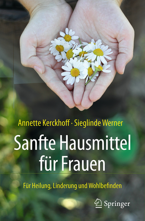 Sanfte Hausmittel f&uuml;r Frauen - Annette Kerckhoff, Sieglinde Werner