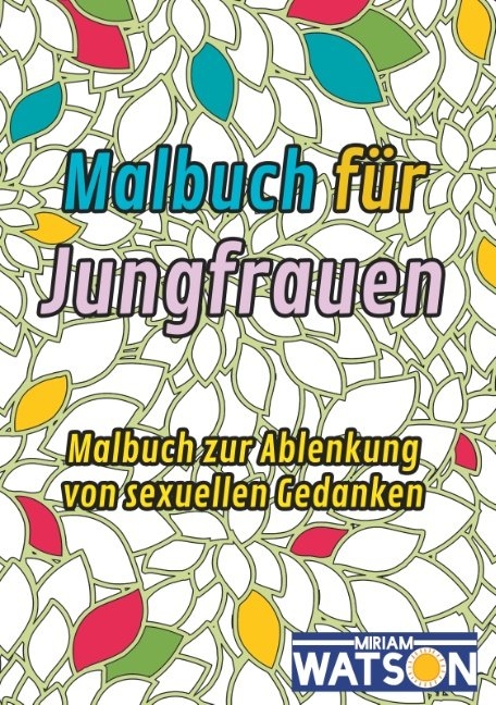 Malbuch für Jungfrauen - Miriam Watson