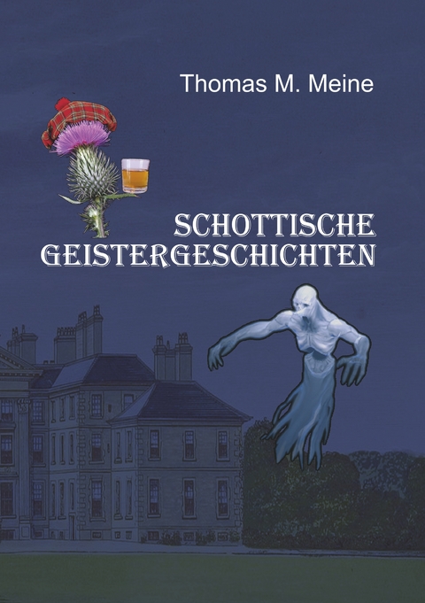 Schottische Geistergeschichten - Thomas M. Meine