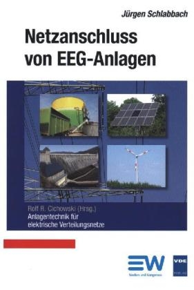 Netzanschluss von EEG-Anlagen - J&uuml;rgen Schlabbach