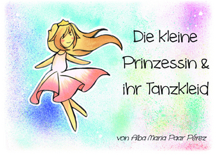 Die kleine Prinzessin & ihr Tanzkleid