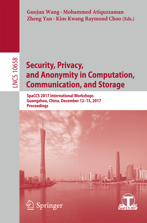 Security, Privacy, and Anonymity in Computation, Communication, and Storage - 