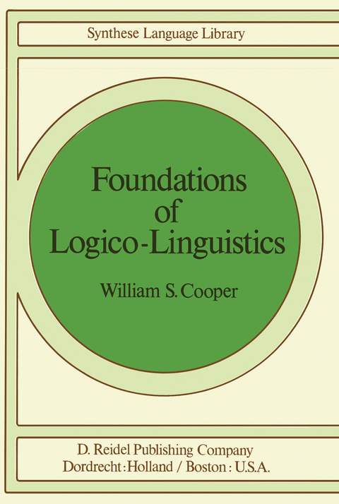Foundations of Logico-Linguistics - W.S. Cooper