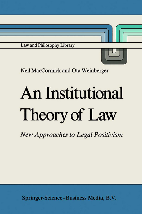An Institutional Theory of Law - N. MacCormick, Ota Weinberger