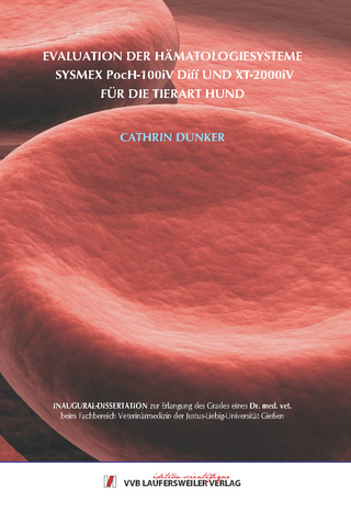Evaluation der Hämatologiesysteme Sysmex pocH-100iV Diff und XT-2000iV für die Tierart Hund