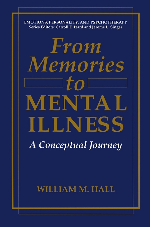 From Memories to Mental Illness - William M. Hall