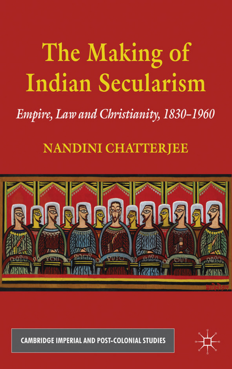 The Making of Indian Secularism - N. Chatterjee