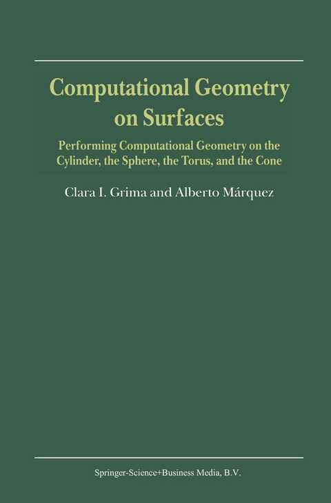 Computational Geometry on Surfaces - Clara I. Grima, Alberto Márquez