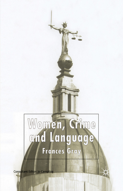 Women, Crime and Language - F. Gray