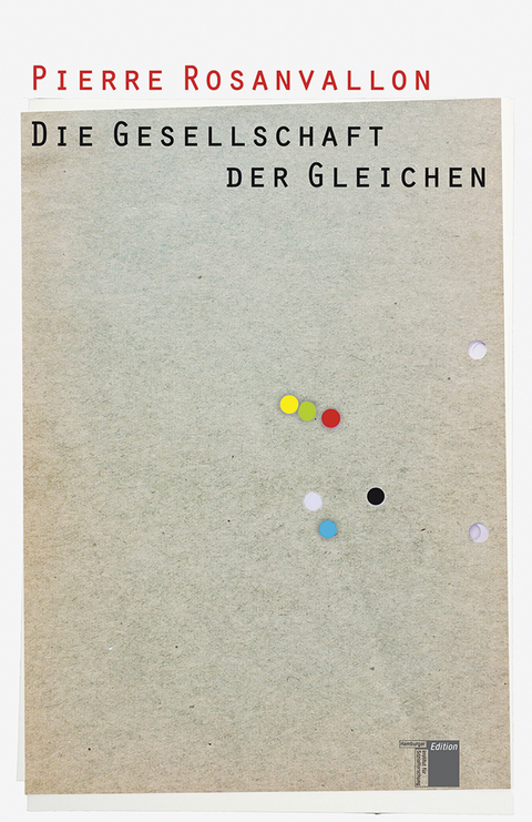 Die Gesellschaft der Gleichen - Pierre Rosanvallon