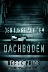 DER JUNGE AUF DEM DACHBODEN -  Derek Prior