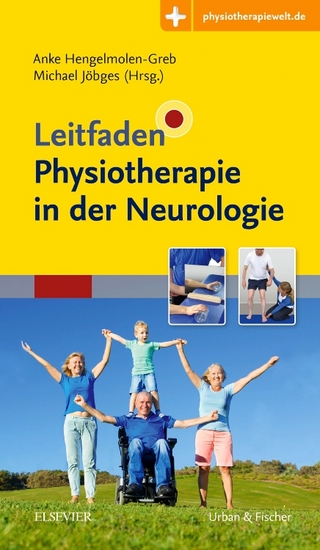 Leitfaden Physiotherapie in der Neurologie - Anke Hengelmolen-Greb; Michael Jöbges