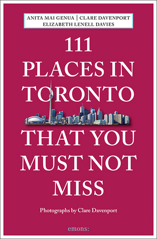 111 Places in Toronto That You Must Not Miss