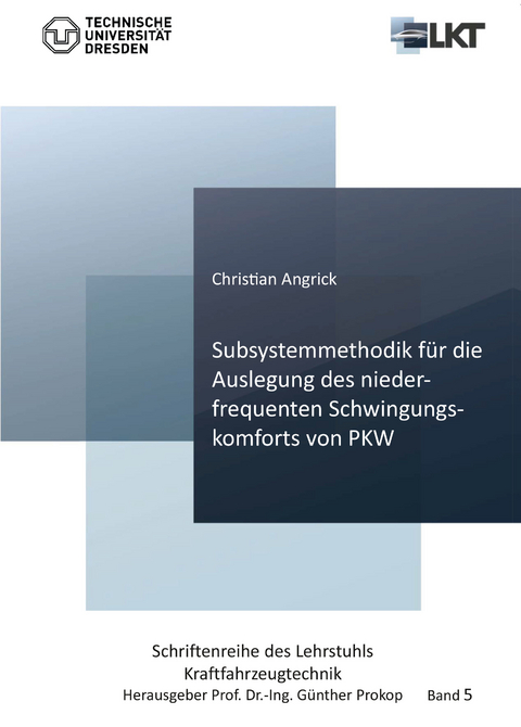 Subsystemmethodik für die Auslegung des niederfrequenten Schwingungskomforts von PKW - Christian Angrick