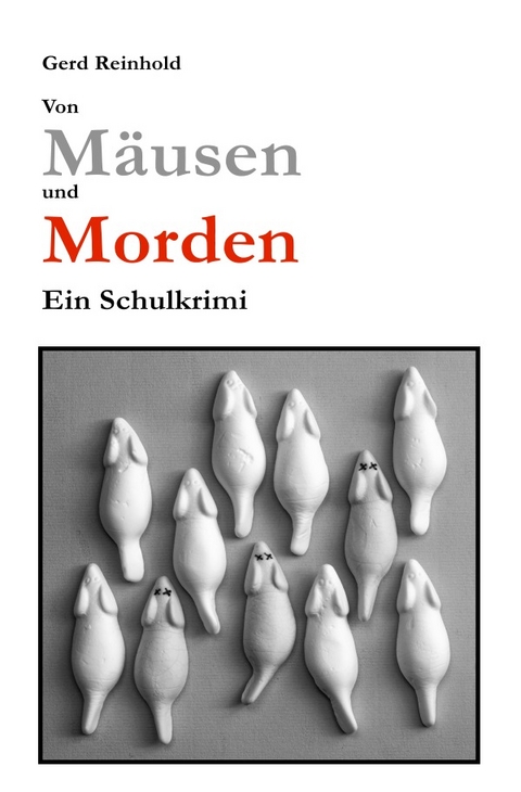 Von M&auml;usen und Morden - Gerd Reinhold