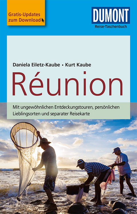DuMont Reise-Taschenbuch Reisef&uuml;hrer Reunion - Daniela Eiletz-Kaube, Kurt Kaube