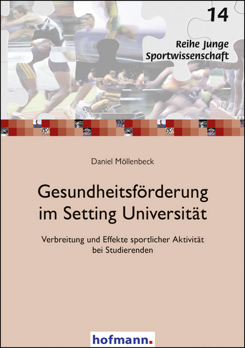 Gesundheitsf&ouml;rderung im Setting Universit&auml;t - Daniel M&ouml;llenbeck