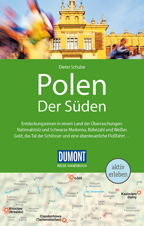 DuMont Reise-Handbuch Reisef&uuml;hrer Polen, Der S&uuml;den