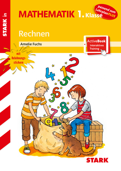 STARK Rechnen 1. Klasse - Training Grundschule - Grundwissen, Aufgaben und Lösungen - Amelie Fuchs