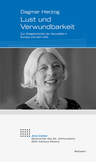 Lust und Verwundbarkeit - Dagmar Herzog