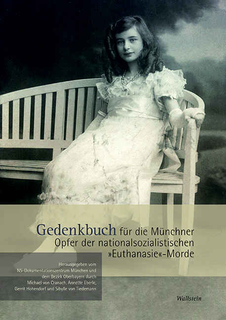 Gedenkbuch für die Münchner Opfer der nationalsozialistischen »Euthanasie«-Morde - 