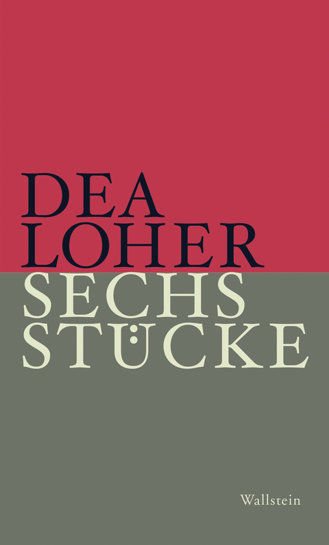 Sechs St&uuml;cke - Dea Loher