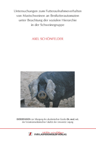 Untersuchungen zum Futteraufnahmeverhalten von Mastschweinen an Breifutterautomaten unter Beachtung der sozialen Hirarchie in der Schweinegruppe