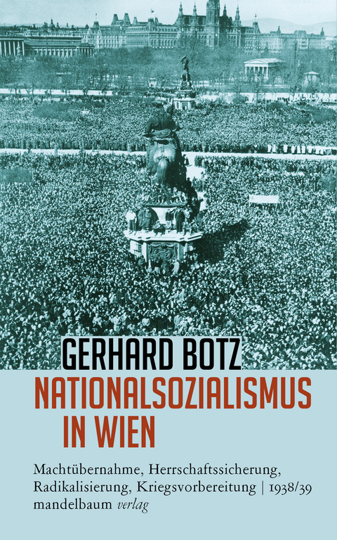 Nationalsozialismus in Wien - Gerhard Botz