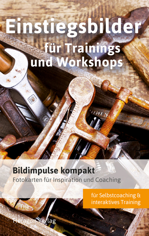 Bildimpulse kompakt: Einstiegsbilder f&uuml;r Trainings und Workshops - Porok Simone