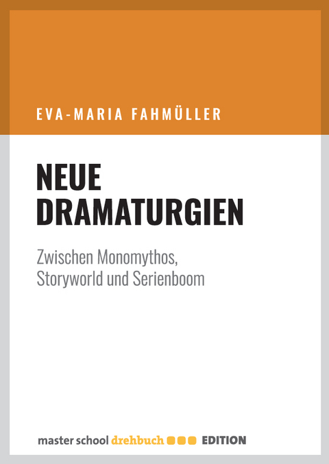 Neue Dramaturgien - Eva-Maria Fahm&uuml;ller