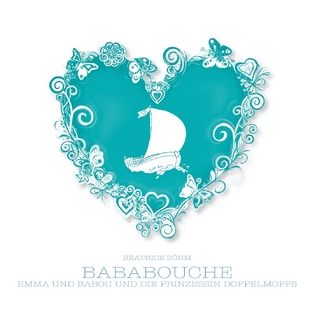 BABABOUCHE - Emma und Babou und die Prinzessin Doppelmopps