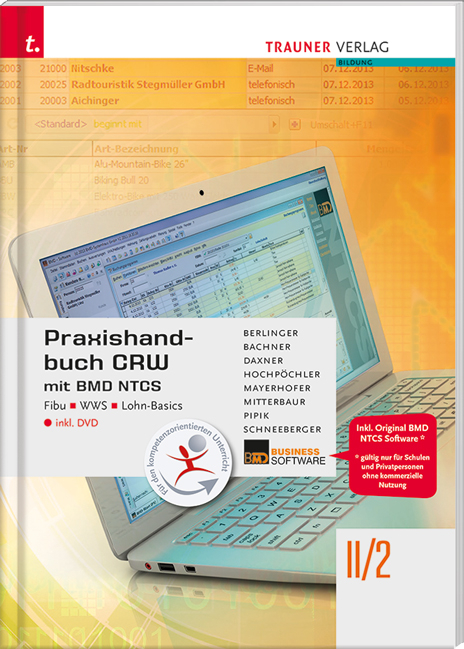 Praxishandbuch CRW mit BMD NTCS II/2 HLW/FW inkl. DVD - Roland Berlinger, Sabine Bachner, Michael Daxner, Marianne Hochp&ouml;chler, Claus Mayerhofer, Franz Mitterbaur, Tanja Pipik, Andrea Schneeberger