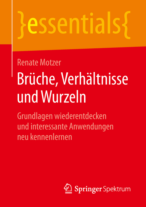Br&uuml;che, Verh&auml;ltnisse und Wurzeln - Renate Motzer