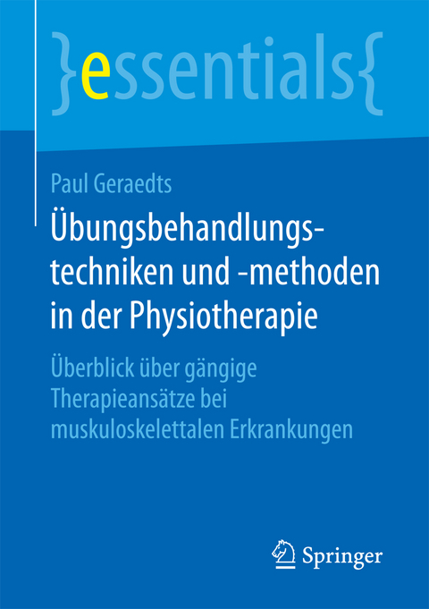 Übungsbehandlungstechniken und -methoden in der Physiotherapie - Paul Geraedts