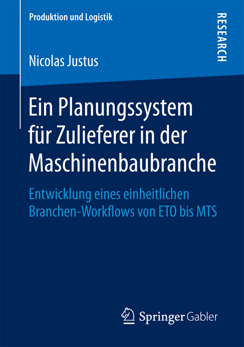 Ein Planungssystem f&uuml;r Zulieferer in der Maschinenbaubranche - Nicolas Justus