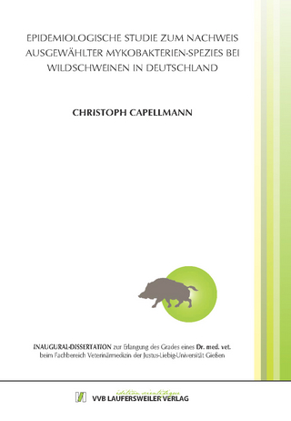 Epidemiologische Studie zum Nachweis ausgewählter Mykobakterien-Spezies bei Wildschweinen in Deutschland