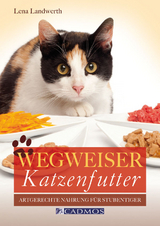 Wegweiser Katzenfutter - Lena Landwerth