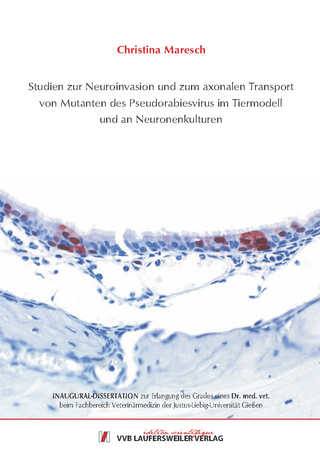 Studien zur Neuroinvasion und zum axonalen Transport von Mutanten des Pseudorabiesvirus im Tiermodell und an Neuronenkulturen