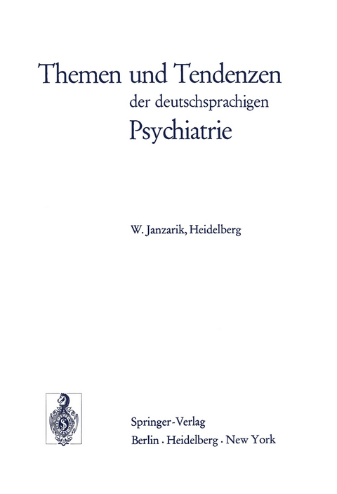 Themen und Tendenzen der deutschsprachigen Psychiatrie - W. Janzarik