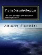 Previs&otilde;es astrol&oacute;gicas: uma nova descoberta sobre a leitura de tr&acirc;nsitos planet&aacute;rios -  Antares Stanislas