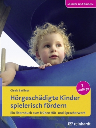 H&ouml;rgesch&auml;digte Kinder spielerisch f&ouml;rdern - Gisela Batliner
