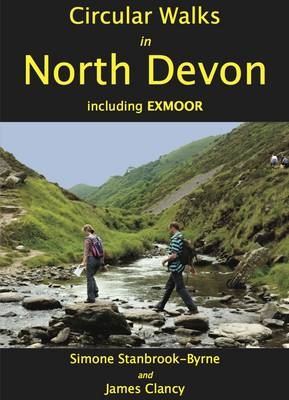 Circular Walks in North Devon - Simone Stanbrook-Byrne, James Clancy