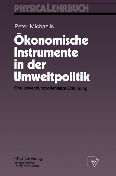 &Ouml;konomische Instrumente in der Umweltpolitik - Peter Michaelis