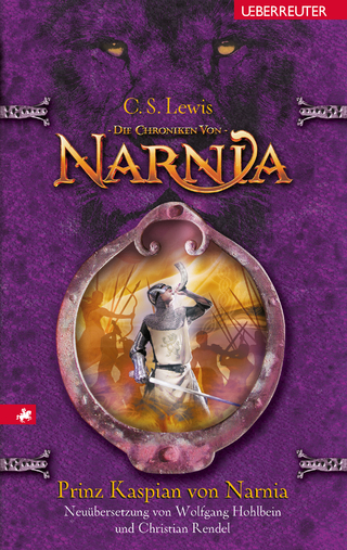 Prinz Kaspian von Narnia (Die Chroniken von Narnia, Bd. 4)
