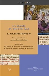 La magie au Moyen &Acirc;ge / La magia nel Medioevo - Jean-Patrice Boudet, Maria Montesano, Agostino Paravicini Bagliani, Vittoria Perrone Compagni, Francesco Santi, Jean-Michel Spieser, Julien V&eacute;ron&egrave;se, Nicolas Weill-Parot