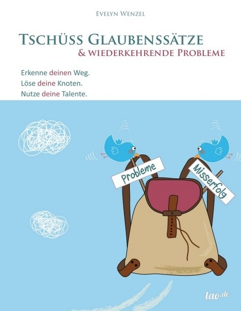 Tsch&uuml;ss Glaubenss&auml;tze & wiederkehrende Probleme - EVELYN WENZEL