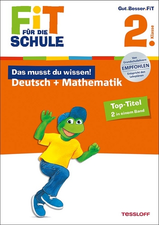 Fit für die Schule: Das musst du  wissen! Deutsch + Mathematik  2. Klasse