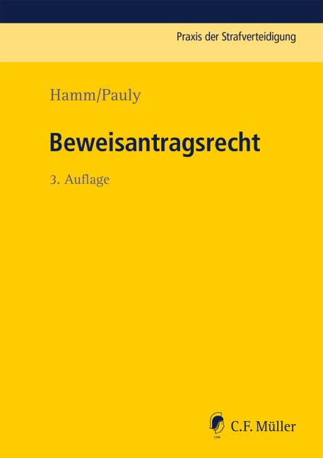 Beweisantragsrecht - Rainer Hamm, J&uuml;rgen Pauly